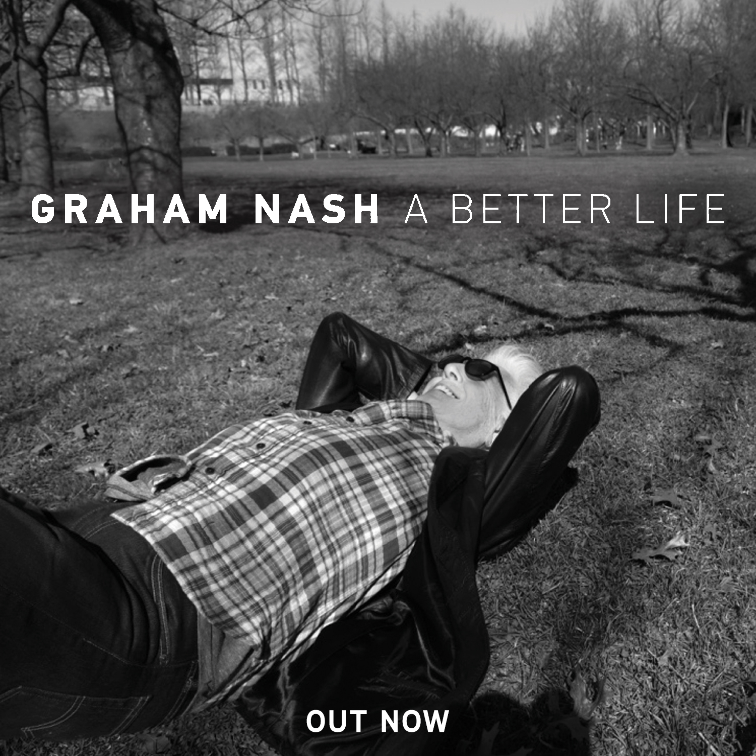 Graham Nash A Better Life - Out Now